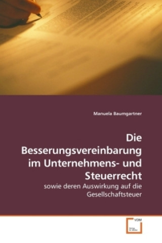 Könyv Die Besserungsvereinbarung im Unternehmens- und Steuerrecht Manuela Baumgartner