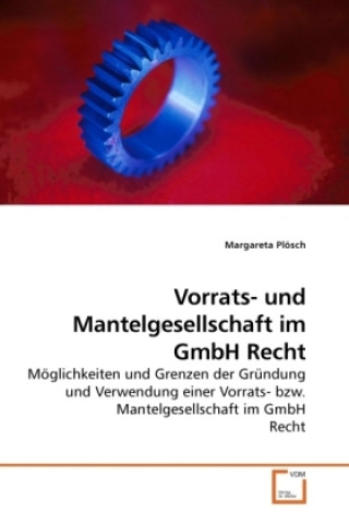 Libro Vorrats- und Mantelgesellschaft im GmbH Recht Margareta Plösch