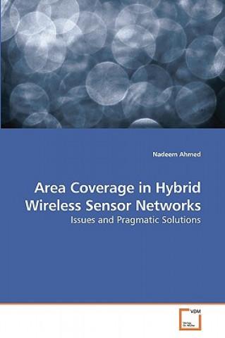 Carte Area Coverage in Hybrid Wireless Sensor Networks Nadeem Ahmed