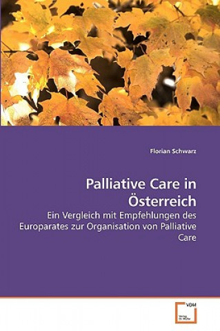 Książka Palliative Care in OEsterreich Florian Schwarz