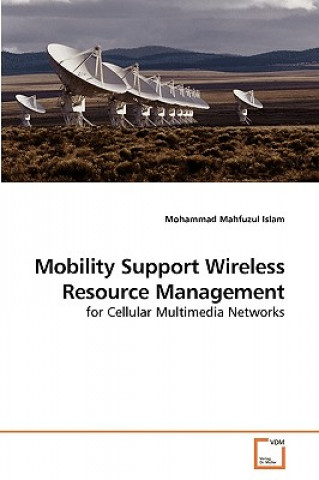 Kniha Mobility Support Wireless Resource Management Mohammad M. Islam