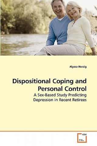 Książka Dispositional Coping and Personal Control Alyssa Herzig