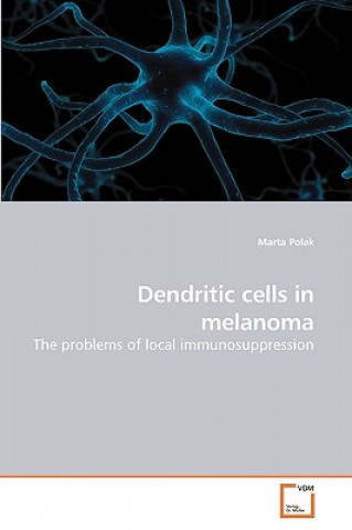 Kniha Dendritic cells in melanoma Marta Polak