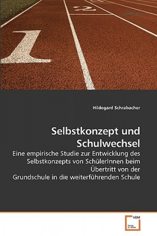 Книга Selbstkonzept und Schulwechsel Hildegard Schrabacher