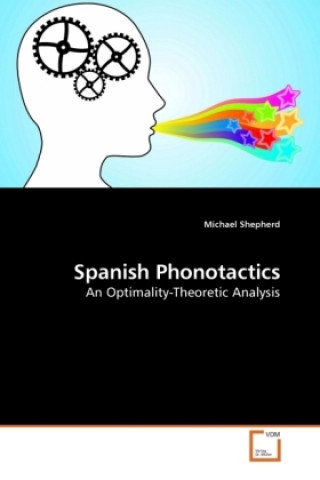 Kniha Spanish Phonotactics Michael Shepherd