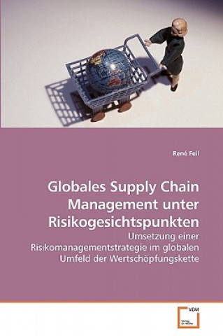 Buch Globales Supply Chain Management unter Risikogesichtspunkten René Feil