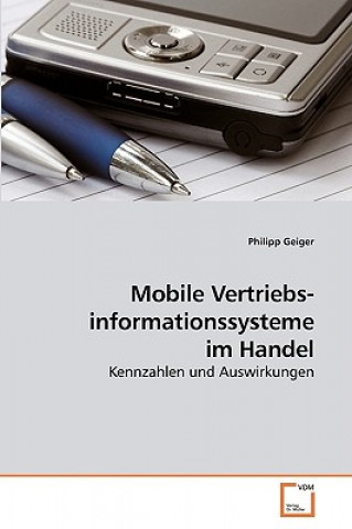 Libro Mobile Vertriebs- informationssysteme im Handel Philipp Geiger