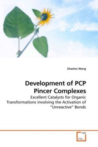 Kniha DEVELOPMENT OF PCP PINCER COMPLEXES Zhaohui Wang