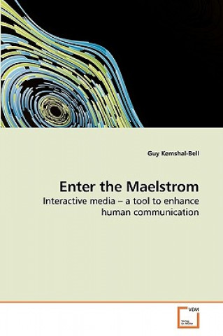 Knjiga Enter the Maelstrom Guy Kemshal-Bell