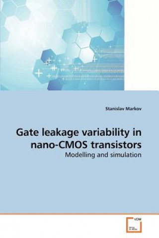 Kniha Gate leakage variability in nano-CMOS transistors Stanislav Markov