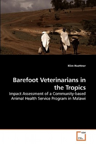 Carte Barefoot Veterinarians in the Tropics Klim Huettner