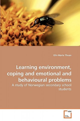 Carte Learning environment, coping and emotional and behvioural problems Elin Marie Thuen