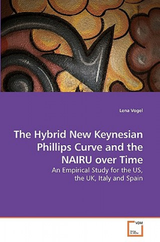 Carte Hybrid New Keynesian Phillips Curve and the NAIRU over Time Lena Vogel