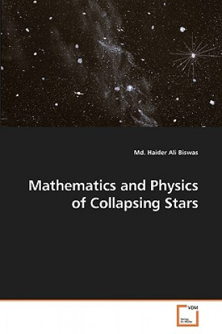Carte Mathematics and Physics of Collapsing Stars Md. Haider Ali Biswas