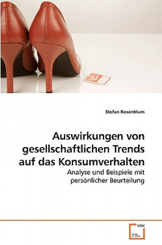 Book Auswirkungen von gesellschaftlichen Trends auf das Konsumverhalten Stefan Rosenblum