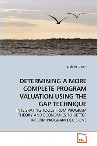 Carte Determining a More Complete Program Valuation Using the Gap Technique E. Elaine T. Horr