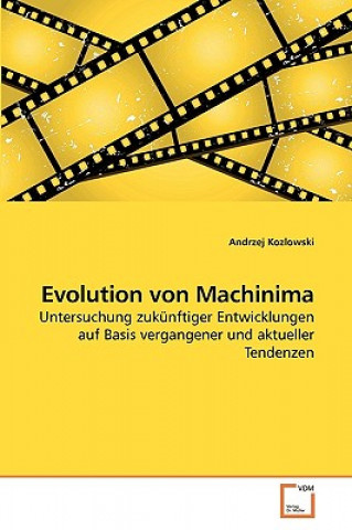 Knjiga Evolution von Machinima Andrzej Kozlowski