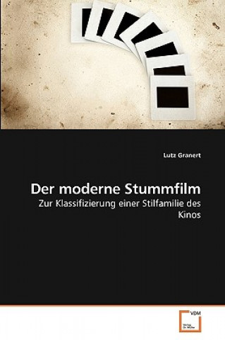 Kniha moderne Stummfilm Lutz Granert