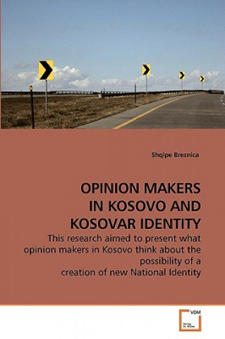 Livre Opinion Makers in Kosovo and Kosovar Identity Shqipe Breznica