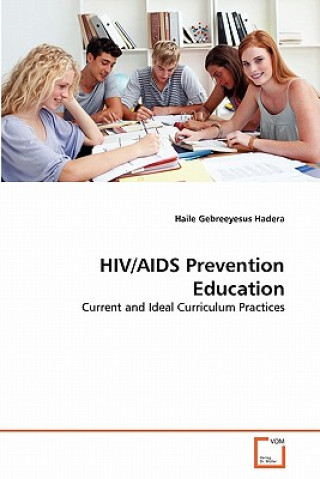 Kniha HIV/AIDS Prevention Education Haile Gebreeyesus Hadera