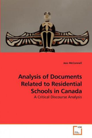 Book Analysis of Documents Related to Residential Schools in Canada Jess McConnell