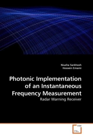 Książka Photonic Implementation of an Instantaneous Frequency Measurement Niusha Sarkhosh