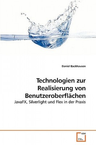 Kniha Technologien zur Realisierung von Benutzeroberflachen Daniel Backhausen