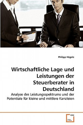 Carte Wirtschaftliche Lage und Leistungen der Steuerberater in Deutschland Philipp Hägele