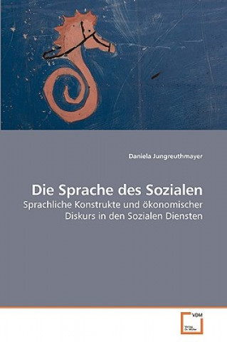 Knjiga Sprache des Sozialen Daniela Jungreuthmayer