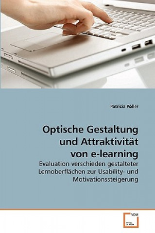 Buch Optische Gestaltung und Attraktivitat von e-learning Patricia Pöller