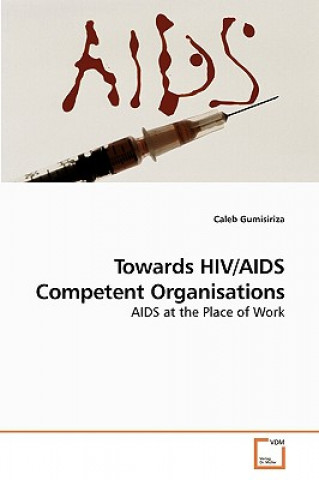 Libro Towards HIV/AIDS Competent Organisations Caleb Gumisiriza