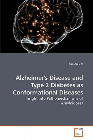 Kniha Alzheimer's Disease and Type 2 Diabetes as Conformational Diseases Yun-An Lim