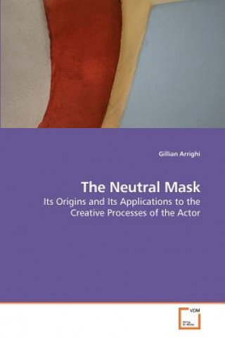 Kniha Neutral Mask Gillian Arrighi