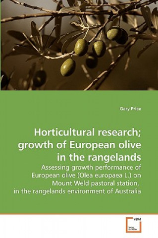 Kniha Horticultural research; growth of European olive in the rangelands Gary Price