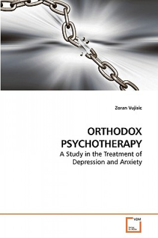 Könyv Orthodox Psychotherapy Zoran Vujisic