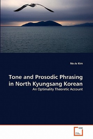 Carte Tone and Prosodic Phrasing in North Kyungsang Korean No-Ju Kim