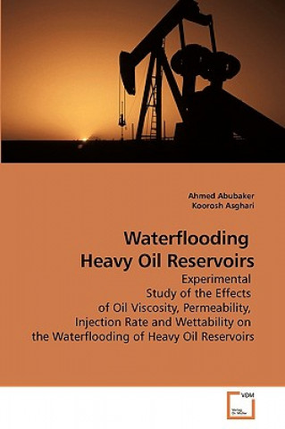 Könyv Waterflooding Heavy Oil Reservoirs Ahmed Abubaker
