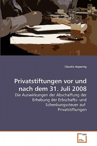 Könyv Privatstiftungen vor und nach dem 31. Juli 2008 Claudia Aspernig