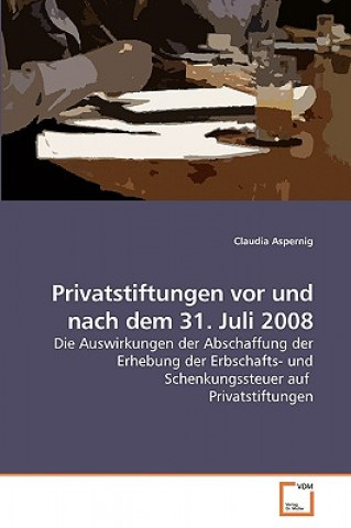 Книга Privatstiftungen vor und nach dem 31. Juli 2008 Claudia Aspernig