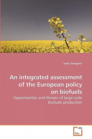 Kniha integrated assessment of the European policy on biofuels Irene Travaglini