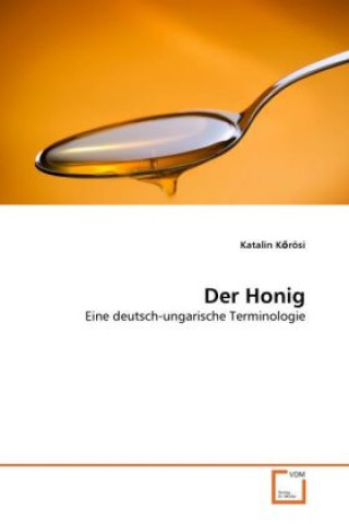 Könyv Der Honig Katalin K rösi