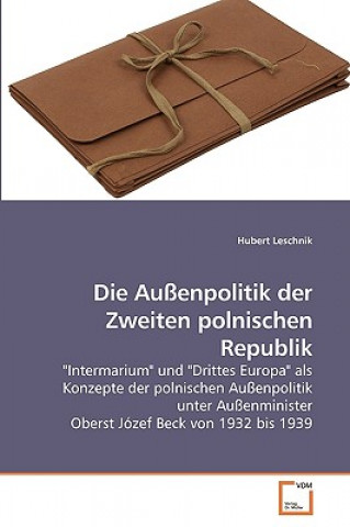 Buch Aussenpolitik der Zweiten polnischen Republik Hubert Leschnik