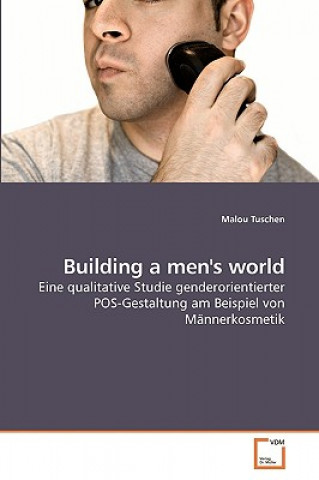 Książka Building a men's world Malou Tuschen