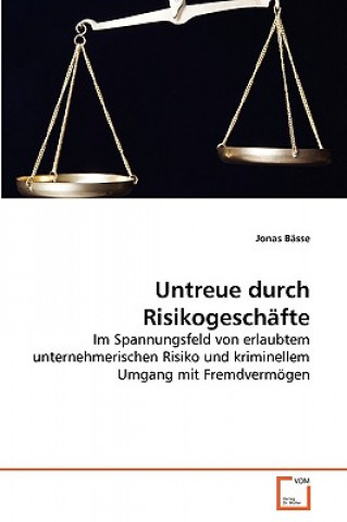 Книга Untreue durch Risikogeschafte Jonas Bässe