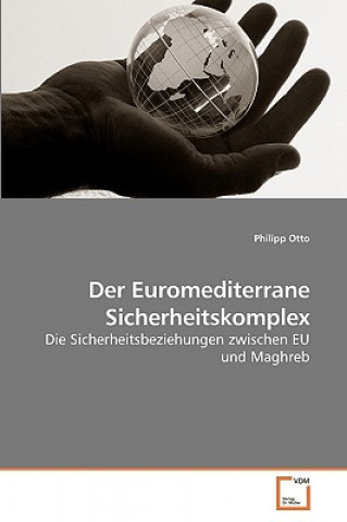 Buch Euromediterrane Sicherheitskomplex Philipp Otto