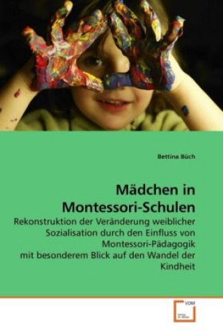 Książka Mädchen in Montessori-Schulen Bettina Büch