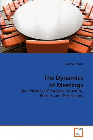 Kniha Dynamics of Meetings Alisha Francis
