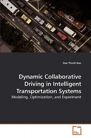 Kniha Dynamic Collaborative Driving in Intelligent Transportation Systems Dao Thanh-Son