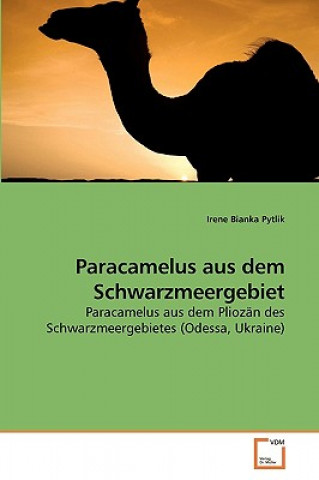 Könyv Paracamelus aus dem Schwarzmeergebiet Irene Bianka Pytlik