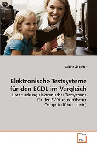 Carte Elektronische Testsysteme fur den ECDL im Vergleich Sabine Lindorfer